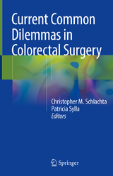 Current Common Dilemmas in Colorectal Surgery - 