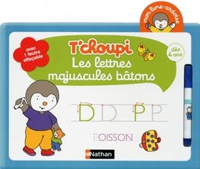 T'choupi : les lettres majuscules bâtons : dès 4 ans - Thierry Courtin