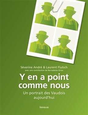 Y en a point comme nous : un portrait des Vaudois aujourd'hui - Séverine André, Laurent Flutsch