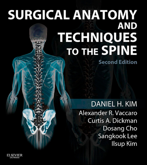 Surgical Anatomy and Techniques to the Spine -  Dosang Cho,  Curtis A. Dickman,  Daniel H. Kim,  Ilsup Kim,  SangKook Lee,  Alexander R. Vaccaro
