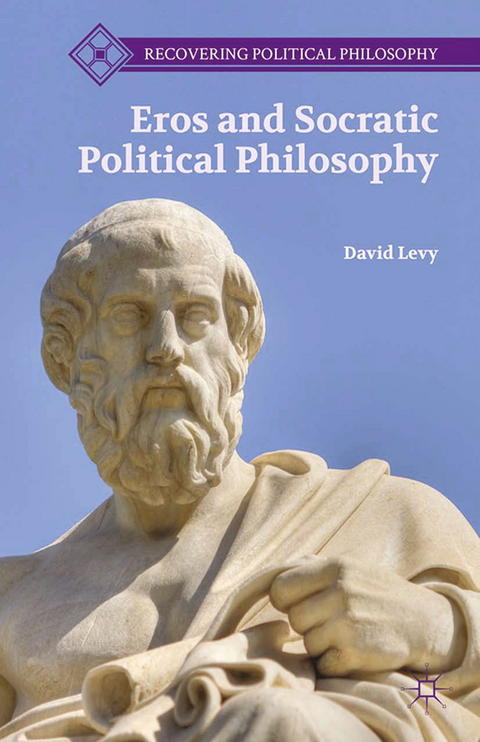 Eros and Socratic Political Philosophy - D. Levy