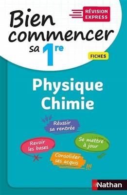 Physique chimie : bien commencer sa 1re : fiches