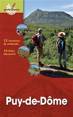 Puy-de-Dôme : 12 itinéraires de randonnée détaillés, 14 fiches découverte - Fabrice Fillias, Anne Julien