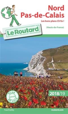 Nord-Pas-de-Calais : les bons plans Ch'tis ! (Hauts-de-France) : 2018-19