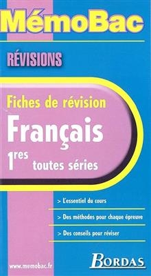 Français, 1res toutes séries : fiches de révisions : l'essentiel du cours, des méthodes pour chaque épreuve, des cons... - Gilles Guilleron