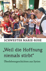 "Weil die Hoffnung niemals stirbt" -  Marie-Rose