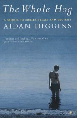Whole Hog -  Aidan Higgins
