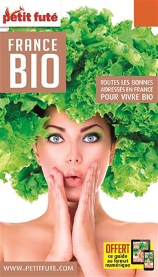 France bio : 2017 -  Collectif Petit Fute