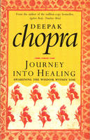 Journey Into Healing -  Deepak Chopra