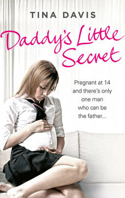 Daddy's Little Secret -  Tina Davis