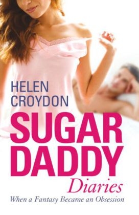 Sugar Daddy Diaries -  Helen Croydon