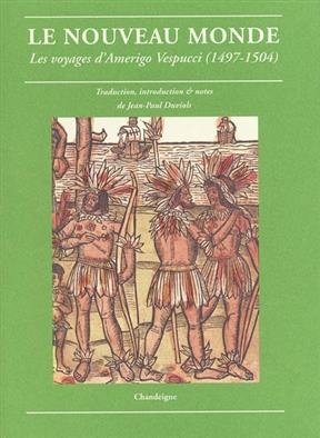 NOUVEAU MONDE -LE- LES VOYAGES D AMERIGO -  VESPUCCI AMERIGO