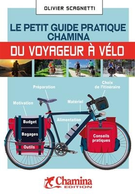 Voyageur à vélo - petit guide pratique Chamina