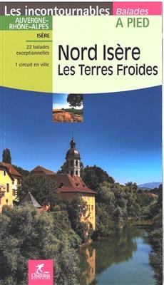 Isère Nord - Terres Froides à pied Auvergne - Rhône-Alpes