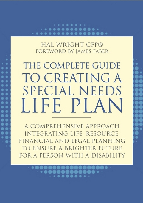 Complete Guide to Creating a Special Needs Life Plan -  Hal Wright