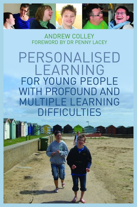 Personalised Learning for Young People with Profound and Multiple Learning Difficulties -  Andrew Colley