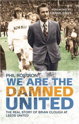 We Are the Damned United -  Phil Rostron