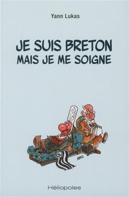 Je suis Breton mais je me soigne - Yann (1950-....) Lukas,  Nono (1949-....)