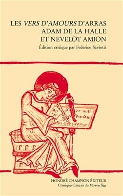 Les vers d'amours d'Arras -  Adam de La Halle (124.-1288?), Nevelot Amion