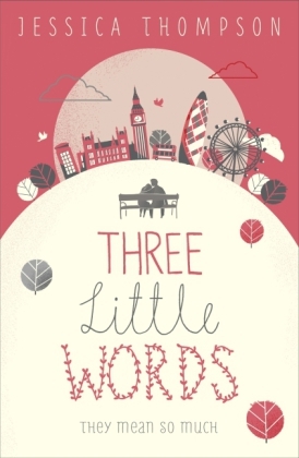 Three Little Words -  Jessica Thompson
