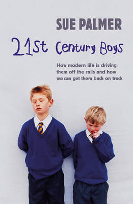 21st Century Boys -  Sue Palmer