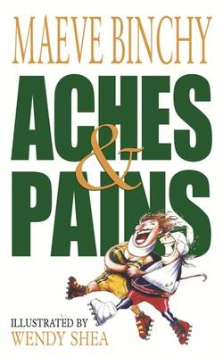 Aches & Pains -  Maeve Binchy