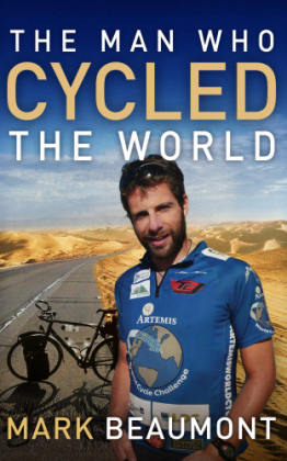 Man Who Cycled The World -  Mark Beaumont