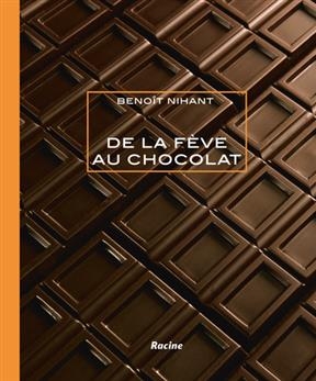 De la fève au chocolat - Benoît Nihant