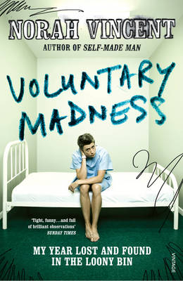 Voluntary Madness -  Norah Vincent