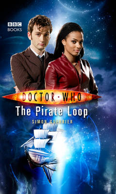 Doctor Who: The Pirate Loop -  Simon Guerrier