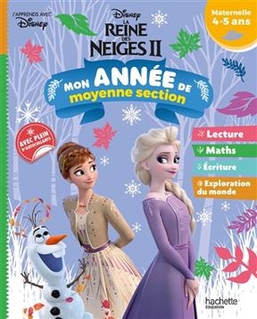 La reine des neiges II : mon année de moyenne section : maternelle, 4-5 ans