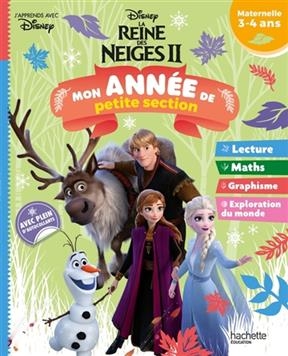 La reine des neiges II : mon année de petite section : maternelle, 3-4 ans