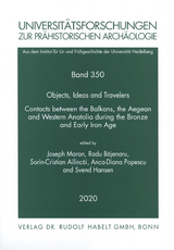 Objects, Ideas and Travelers. Contacts between the Balkans, the Aegean and Western Anatolia during the Bronze and Early Iron Age - 