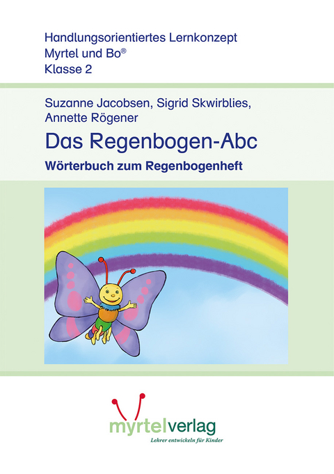 Das Regenbogen-Abc - Suzanne Jacobsen, Sigrid Skwirblies, Annette Rögener
