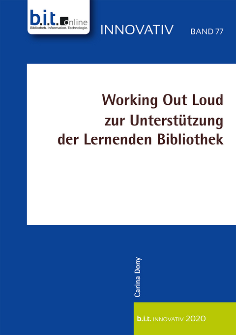 Working Out Loud zur Unterstützung der Lernenden Bibliothek - Carina Dony