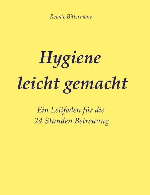 Hygiene leicht gemacht - MSc Bittermann  Renate