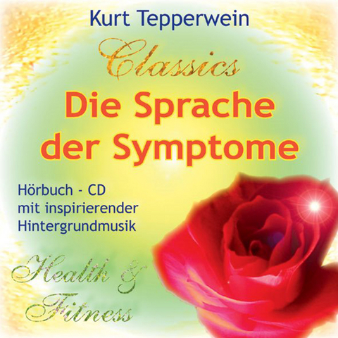 Die Sprache der Symptome - Kurt Tepperwein