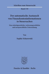 Der automatische Austausch von Finanzkonteninformationen in Steuersachen. - Sophie Schurowski