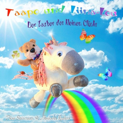 „Taapo &amp; Liina-Lou: Der Zauber des kleinen Glücks“ (2. Auflage) - Tiina Steinmann, Alexander Winkler