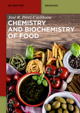Chemistry and Biochemistry of Food - Jose Perez-Castineira
