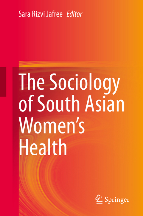 The Sociology of South Asian Women’s Health - 