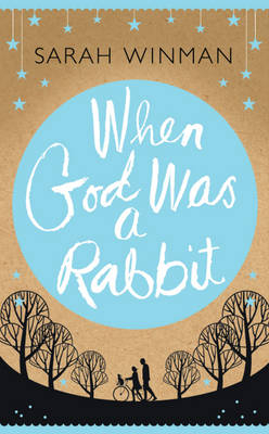 When God was a Rabbit -  Sarah Winman