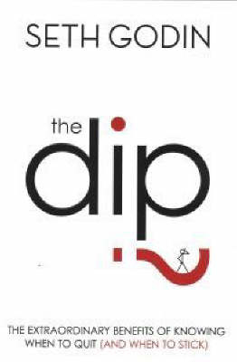 The Dip -  Seth Godin