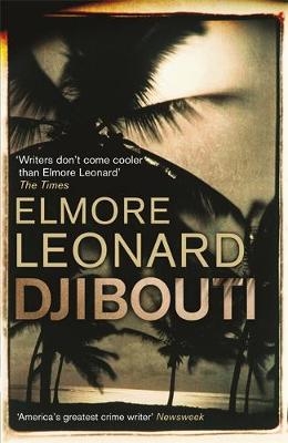 Djibouti -  Elmore Leonard