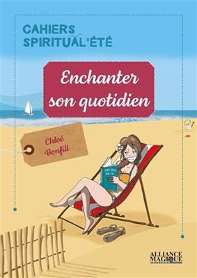 Enchanter son quotidien - Chloé (1993-....) Bonfill