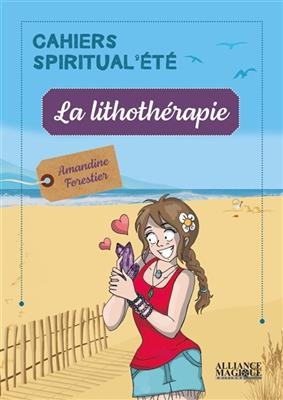 La lithothérapie - Amandine Forestier