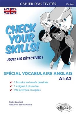 Check your skills! : spécial vocabulaire anglais, A1-A2 : cahier d'activités pour réviser, s'entraîner, se perfection... - Elodie Gaubert