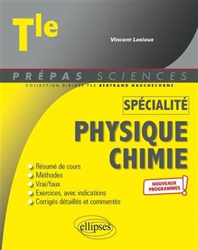 Physique chimie terminale spécialité : nouveaux programmes - Vincent Lesieux