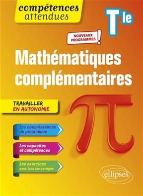 Mathématiques complémentaires terminale : nouveaux programmes - Xavier Grand-Jacquot