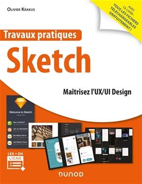 Travaux pratiques Sketch : maîtrisez l'UX-UI Design - Olivier Krakus